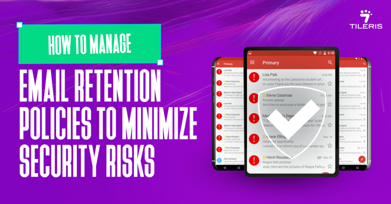 How To Manage Email Retention Policies To Minimize Security Risks