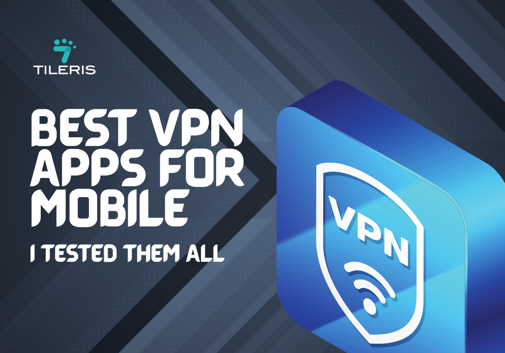 Best VPN Apps For Mobile
